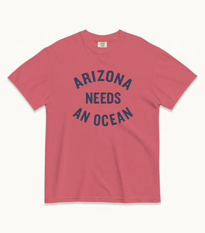 Arizona NEEDS AN OCEAN Tees (Watermelon, Ivory, Chambray)