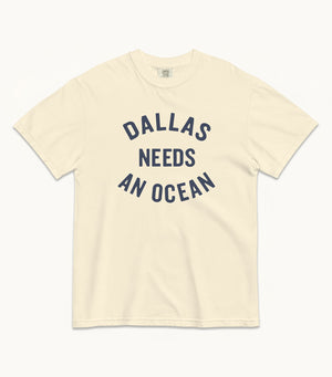 Dallas NEEDS AN OCEAN Tees (Chambray, Ivory, Watermelon)
