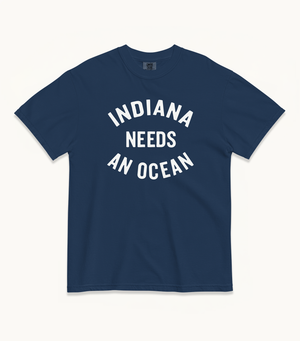 Indiana NEEDS AN OCEAN Tee
