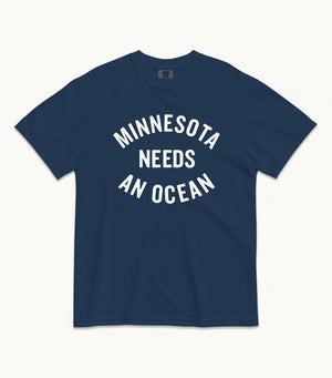 Minnesota NEEDS AN OCEAN Tee