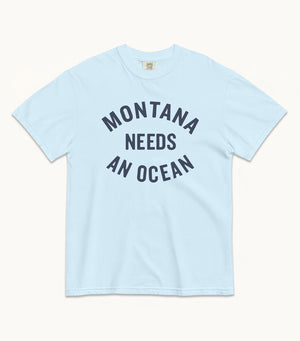 Montana NEEDS AN OCEAN Tees (Ivory, Chambray, Watermelon)